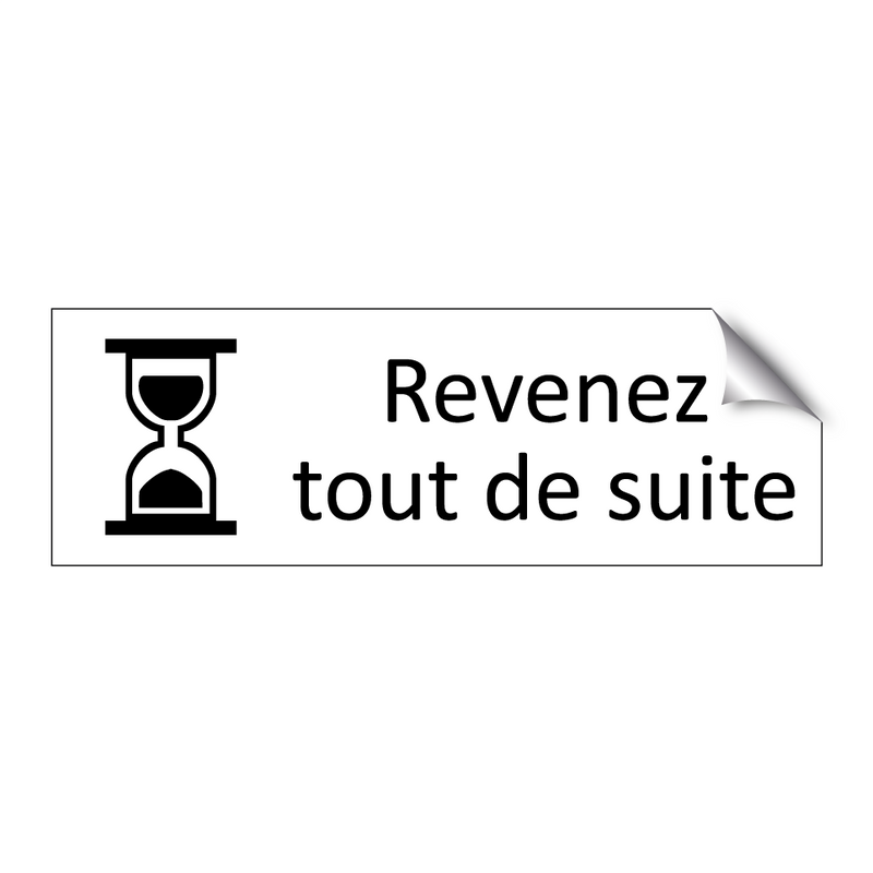 Revenez tout de suite