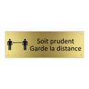 Soit prudent Garde la distance
