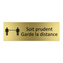 Soit prudent Garde la distance