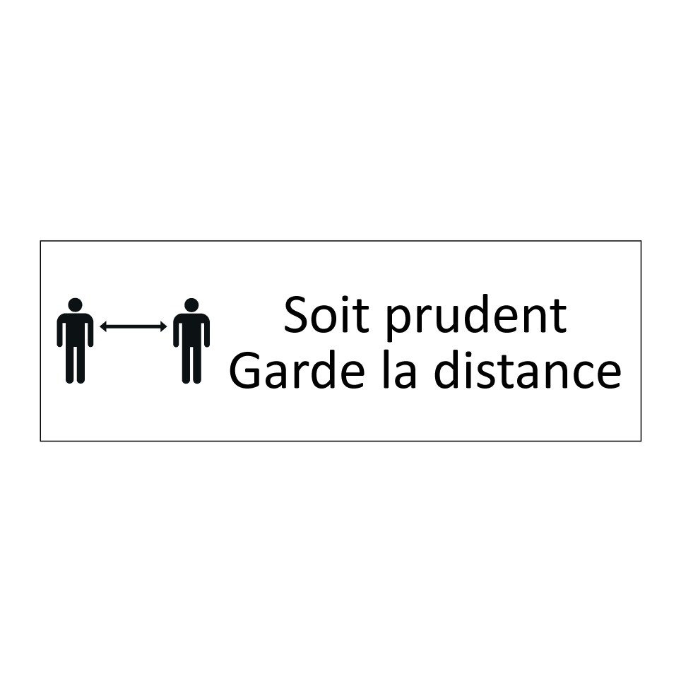 Soit prudent Garde la distance