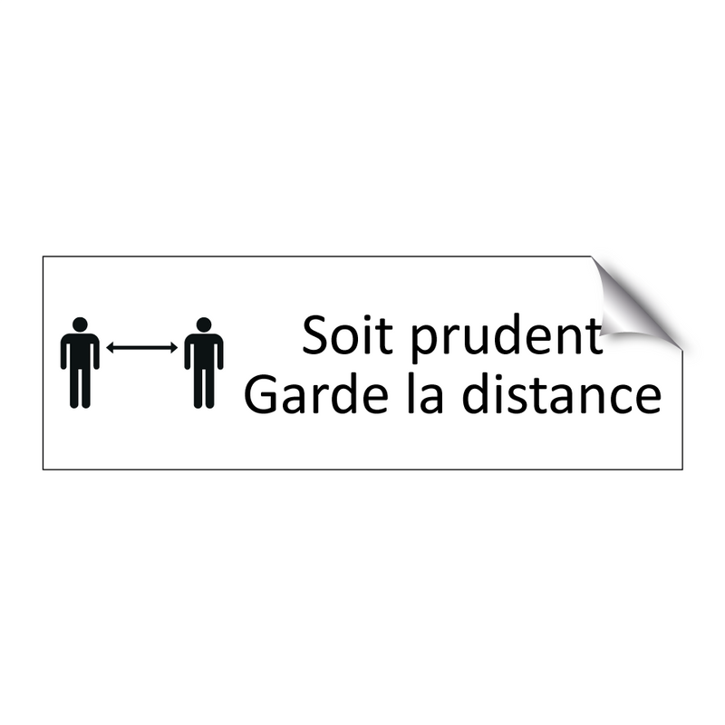Soit prudent Garde la distance