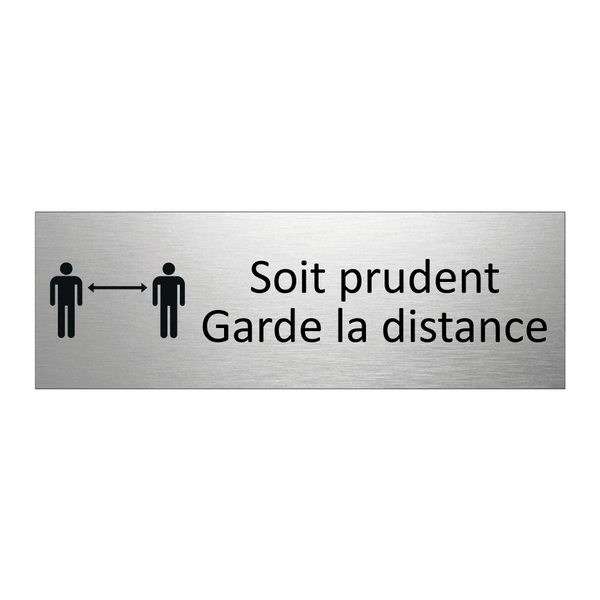 Soit prudent Garde la distance
