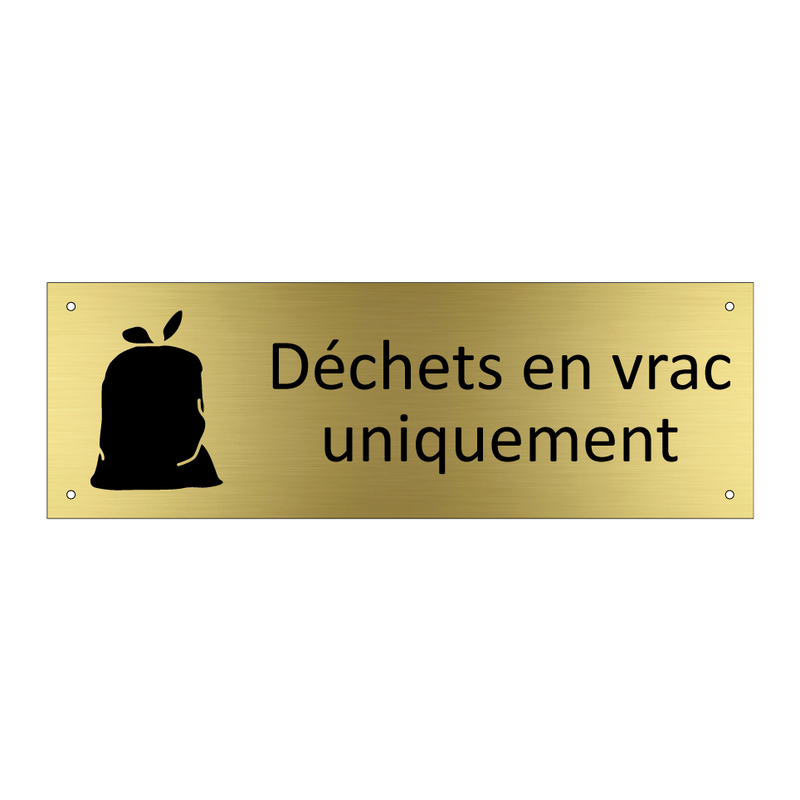 Déchets en vrac uniquement