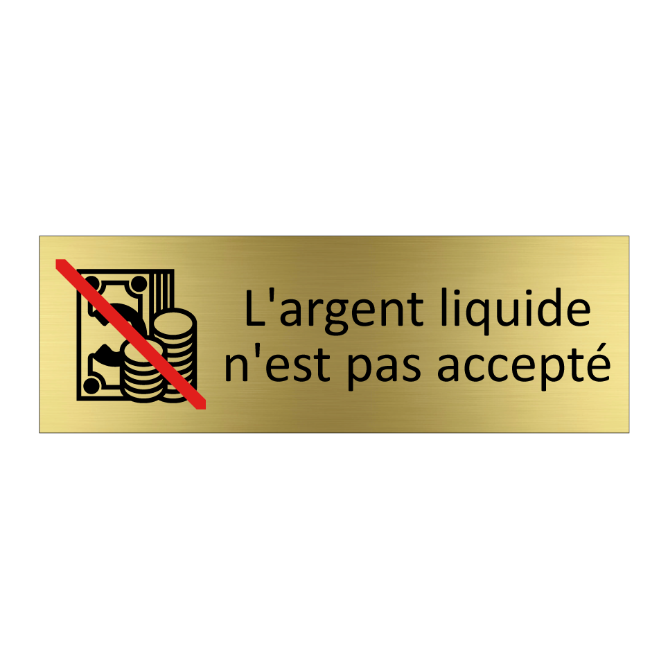 L'argent liquide n'est pas accepté