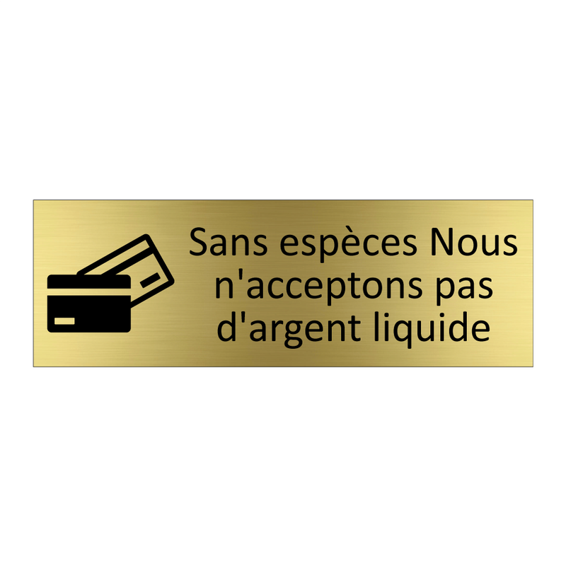 Sans espèces Nous n'acceptons pas d'argent liquide