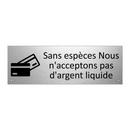 Sans espèces Nous n'acceptons pas d'argent liquide