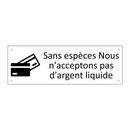 Sans espèces Nous n'acceptons pas d'argent liquide