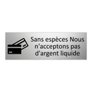 Sans espèces Nous n'acceptons pas d'argent liquide