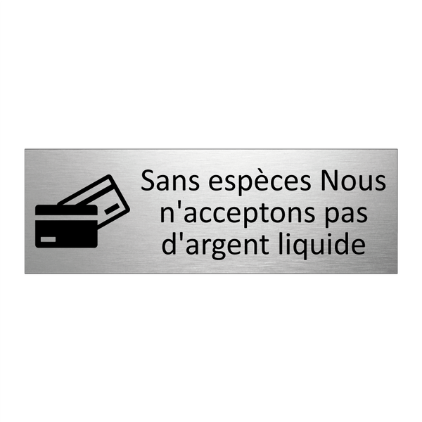 Sans espèces Nous n'acceptons pas d'argent liquide