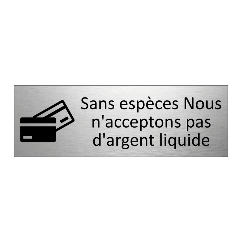 Sans espèces Nous n'acceptons pas d'argent liquide