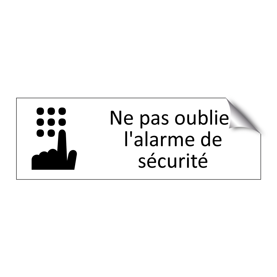 Ne pas oublier l'alarme de sécurité