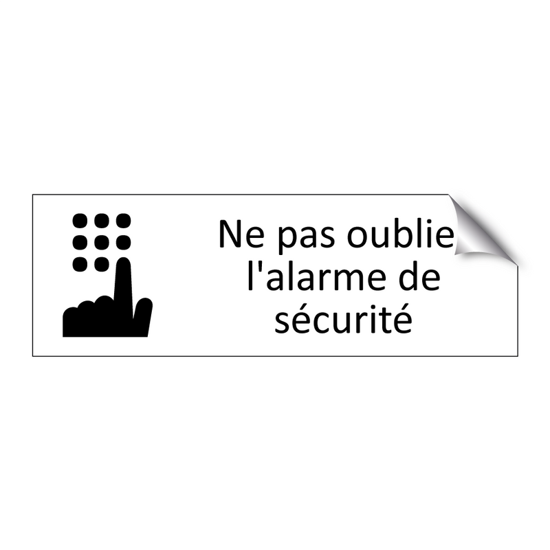 Ne pas oublier l'alarme de sécurité