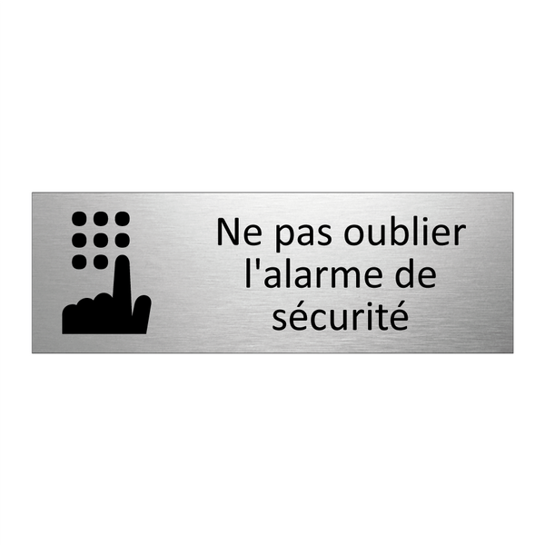 Ne pas oublier l'alarme de sécurité