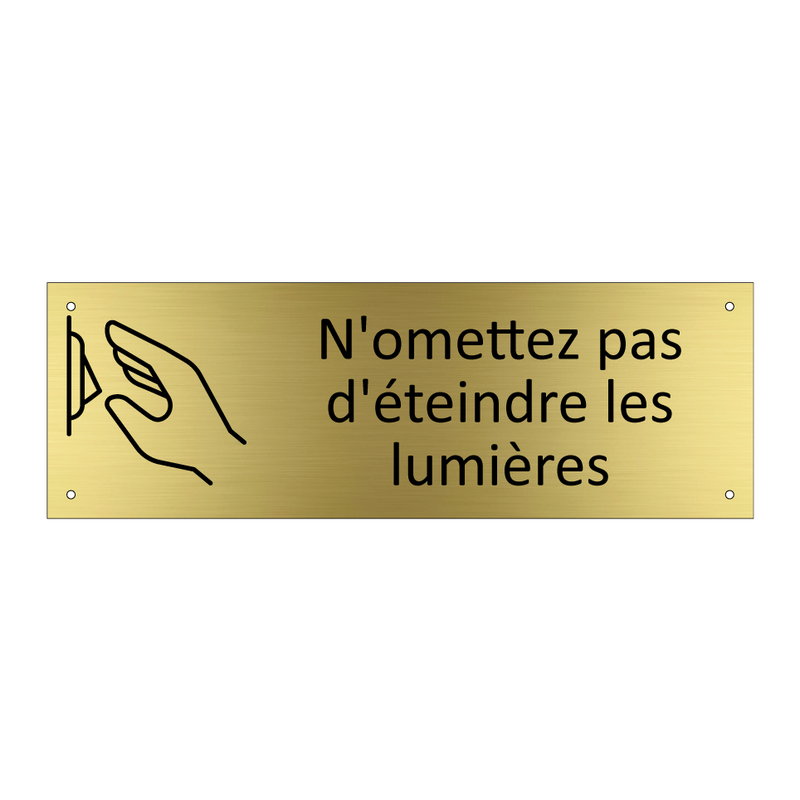N'omettez pas d'éteindre les lumières