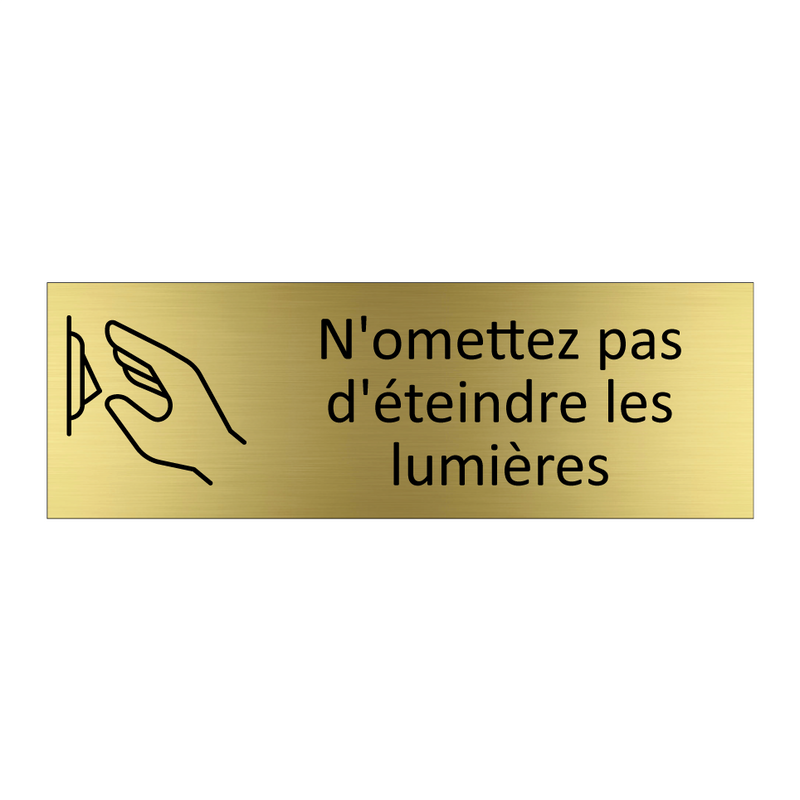 N'omettez pas d'éteindre les lumières