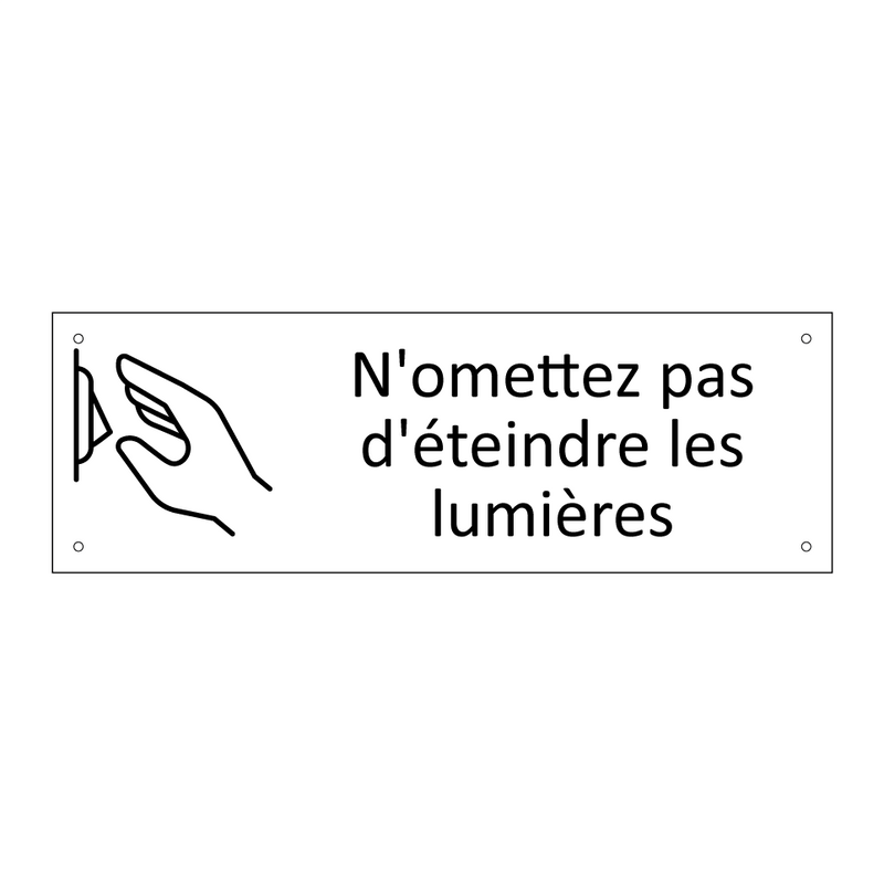 N'omettez pas d'éteindre les lumières