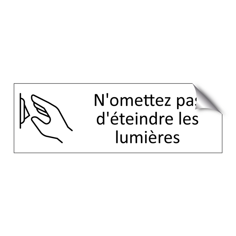 N'omettez pas d'éteindre les lumières