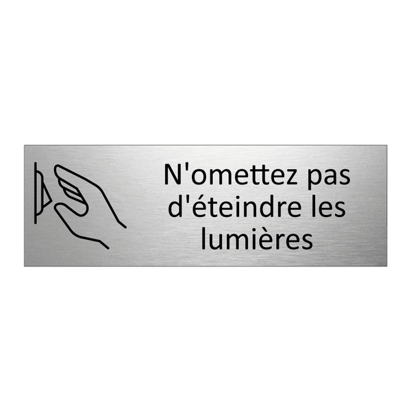 N'omettez pas d'éteindre les lumières