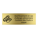 Avertissement en cas d'allergie alimentaire Contient des fruits à coque
