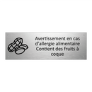 Avertissement en cas d'allergie alimentaire Contient des fruits à coque