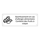 Avertissement en cas d'allergie alimentaire Contient des fruits à coque