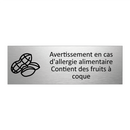 Avertissement en cas d'allergie alimentaire Contient des fruits à coque