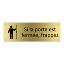 Si la porte est fermée, frappez