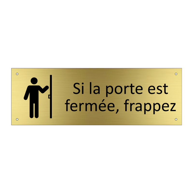 Si la porte est fermée, frappez