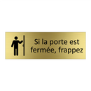 Si la porte est fermée, frappez