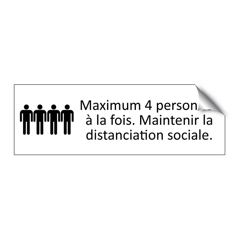 Maximum 4 personnes à la fois. Maintenir la distanciation sociale.