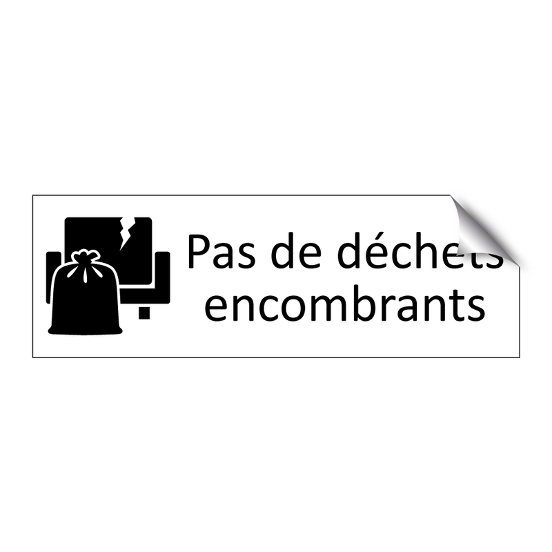 Pas de déchets encombrants