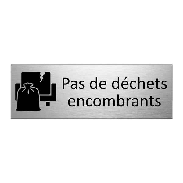 Pas de déchets encombrants
