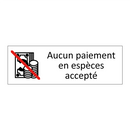 Aucun paiement en espèces accepté
