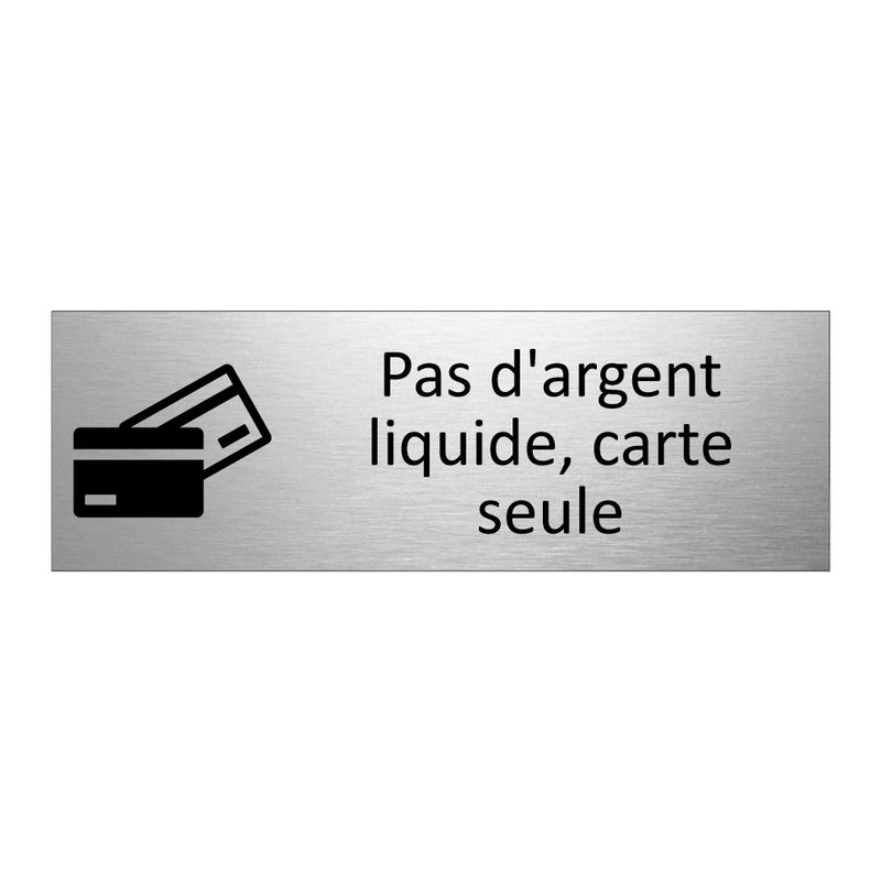 Pas d'argent liquide, carte seule