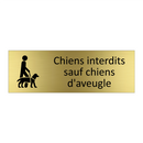 Chiens interdits sauf chiens d'aveugle