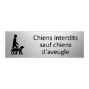 Chiens interdits sauf chiens d'aveugle