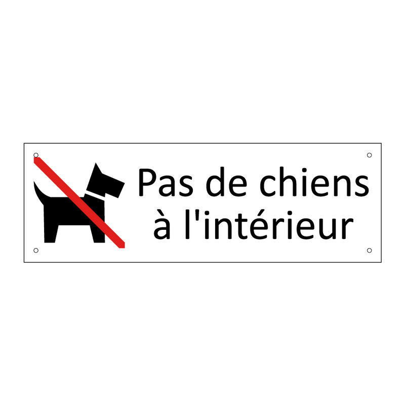 Pas de chiens à l'intérieur