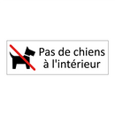 Pas de chiens à l'intérieur