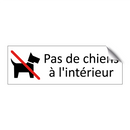 Pas de chiens à l'intérieur