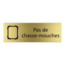 Pas de chasse-mouches