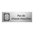 Pas de chasse-mouches