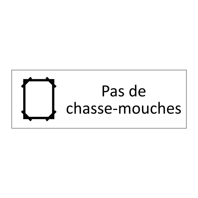 Pas de chasse-mouches