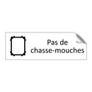 Pas de chasse-mouches