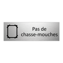 Pas de chasse-mouches