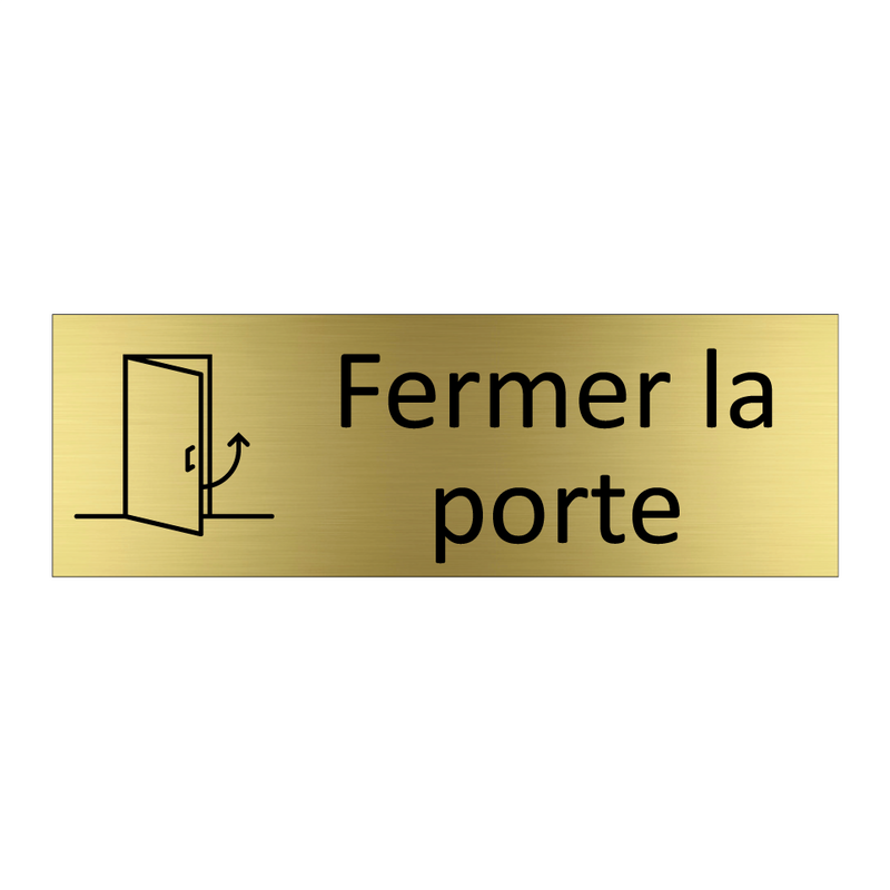 Fermer la porte
