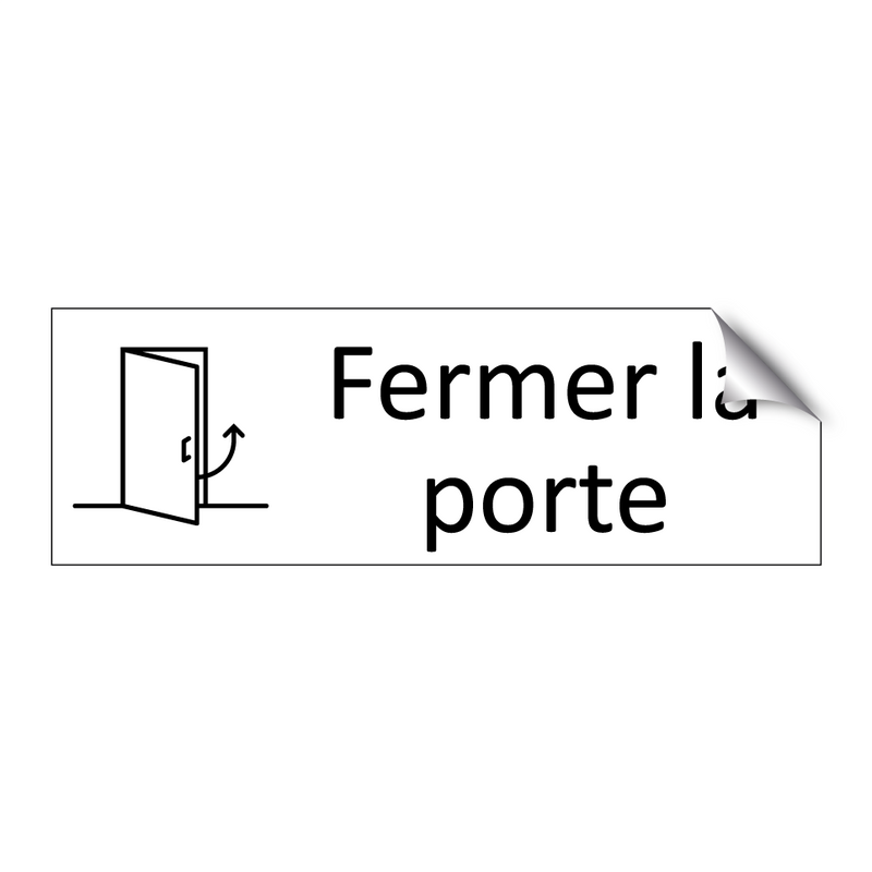 Fermer la porte