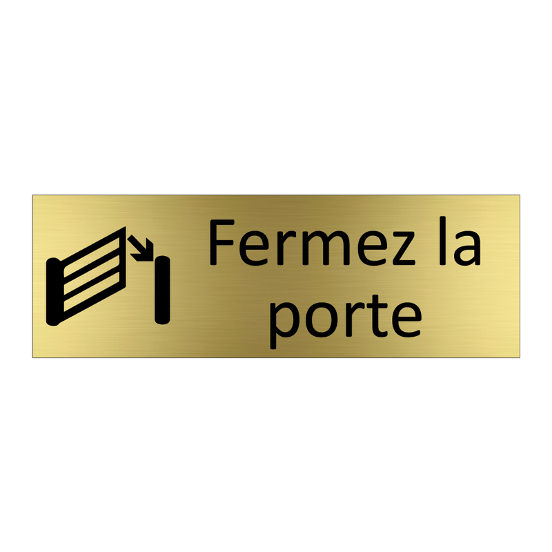 Fermez la porte