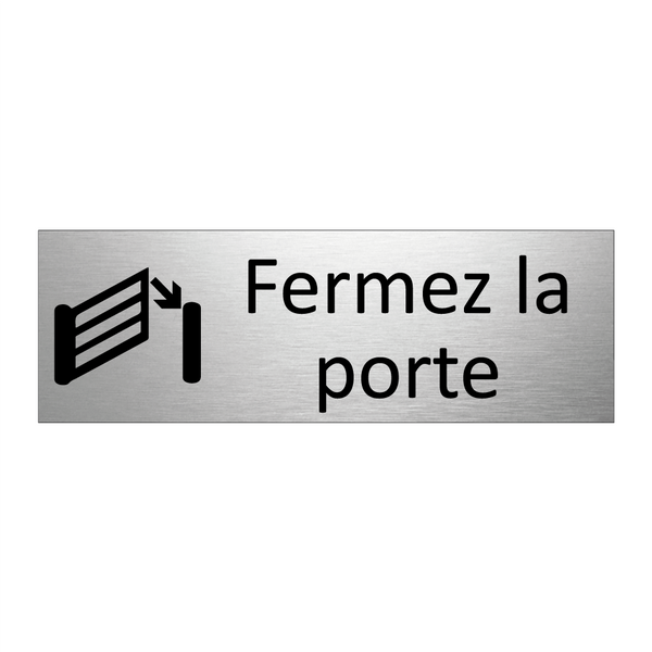 Fermez la porte