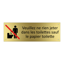 Veuillez ne rien jeter dans les toilettes sauf le papier toilette