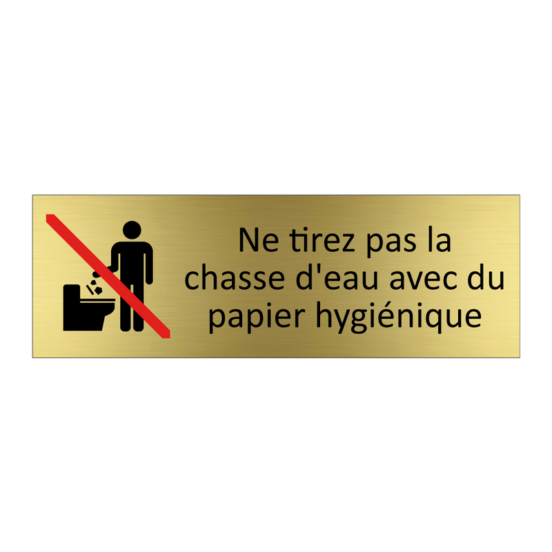 Ne tirez pas la chasse d'eau avec du papier hygiénique